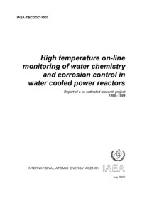  — Monitoring Water Chem, Corrosion Ctl in Water-Cooled Power Reactors (IAEA TECDOC-1303)