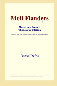 Daniel Defoe — Moll Flanders (Webster's French Thesaurus Edition)