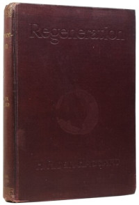 Henry Rider Haggard — Regeneration