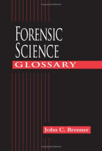 John C. Brenner — Forensic Science Glossary