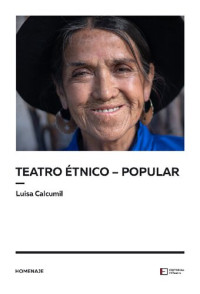 Luisa Calcumil — Teatro étnico-popular