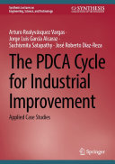 Arturo Realyvásquez Vargas; Jorge Luis García Alcaraz; Suchismita Satapathy; José Roberto Díaz-Reza — The PDCA Cycle for Industrial Improvement: Applied Case Studies