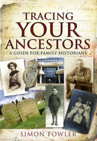 Simon Fowler — Tracing Your Ancestors