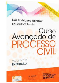 Luiz Rodrigues Wambier, Eduardo Talamini — Curso Avançado de Processo Civil. Execução - Volume 2