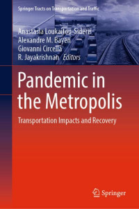 Anastasia Loukaitou-Sideris, Alexandre M. Bayen, Giovanni Circella, R. Jayakrishnan — Pandemic in the Metropolis