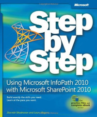 Darvish Shadravan, Laura Rogers — Using Microsoft InfoPath 2010 With Microsoft SharePoint 2010 Step by Step
