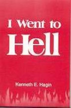 Kenneth E Hagin — I went to hell