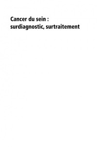 Brigitte Séradour, Pascal Bonnier, Jocelyne Jacquemier (auth.) — Cancer du sein : surdiagnostic, surtraitement: À la recherche de nouveaux équilibres