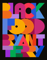 Bryant Terry — Black Food