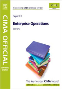  — CIMA E1 Official Learning System - Enterprise Operations Aug 2009