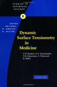 Valery N. Kazakov, Oleg V. Sinyachenko, Valentin B. Fainerman, Ulrich Pison, Reinhard Miller, R. Mil — Dynamic Surface Tensiometry in Medicine