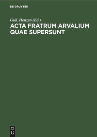 Guil. Henzen (editor) — Acta fratrum Arvalium quae supersunt