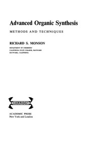 Richard S. Monson — Advanced Organic Synthesis. Methods and techniques