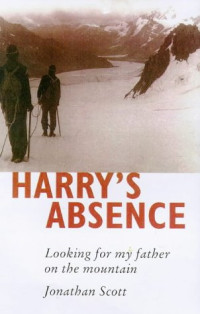 Jonathan Scott — Harry's absence: Looking for my father on the mountain