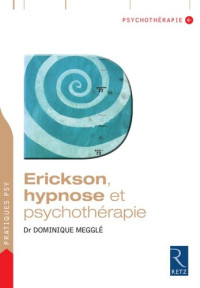 Dominique Megglé — Erickson, hypnose et psychothérapie