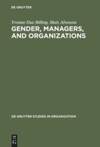 Yvonne Due Billing; Mats Alvesson — Gender, Managers, and Organizations