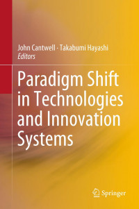 John Cantwell, Takabumi Hayashi — Paradigm Shift in Technologies and Innovation Systems