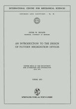 Peter W. Becker (auth.) — An Introduction to the Design of Pattern Recognition Devices