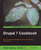 James, Duncan Spencer — Drupal 7 Cookbook