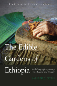 Valentina Peveri — The Edible Gardens of Ethiopia: An Ethnographic Journey into Beauty and Hunger