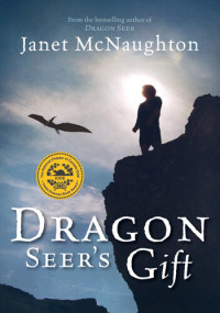 Janet McNaughton — Dragon Seer's Gift