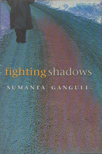 Sumanta Ganguly — Fighting Shadows