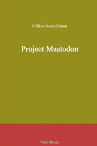 Donald Clifford Simak — Project Mastodon.