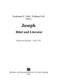 Sohn Jakobs Joseph; Golka, Friedemann W. — Joseph : Bibel und Literatur : Symposion Helsinki/Lathi 1999