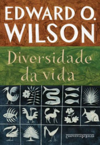 Edward O. Wilson — Diversidade da Vida