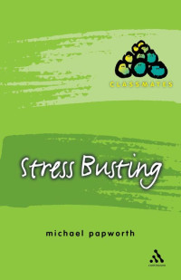 Michael Papworth — Stress Busting