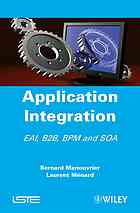 Bernard Manouvrier; Laurent Ménard; Wiley InterScience (Online service) — Application integration : EAI, B2B, BPM and SOA