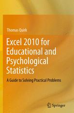 Thomas Quirk (auth.) — Excel 2010 for Educational and Psychological Statistics: A Guide to Solving Practical Problems