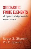 Ghanem R.G., Spanos P.D. — Stochastic Finite Elements: A Spectral Approach