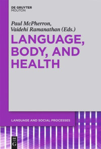 Paul McPherron (editor); Vaidehi Ramanathan (editor) — Language, Body, and Health