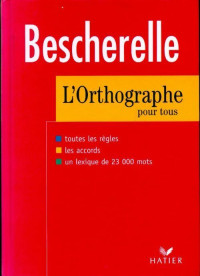 Bescherelle — Bescherelle : L’orthographe pour tous (Ed. 1997)