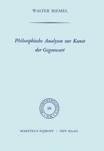 Walter Biemel (auth.) — Philosophische Analysen zur Kunst der Gegenwart