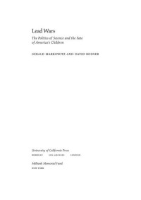 Markowitz, Gerald & Rosner, David — Lead Wars: The Politics of Science and the Fate of America's Children (California/Milbank Books on Health and the Public)