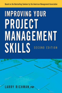 Richman, Larry Leon — Improving your project management skills