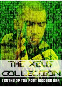 hashtagxeus — The Xeus Collection - Truths of the Post Modern Era