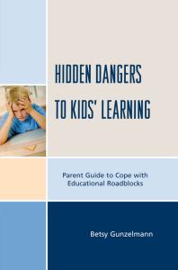 Betsy Gunzelmann — Hidden Dangers to Kids' Learning