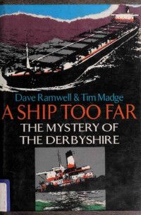 Dave Ramwell, Tim Madge — A Ship Too Far: The Mystery of the Derbyshire