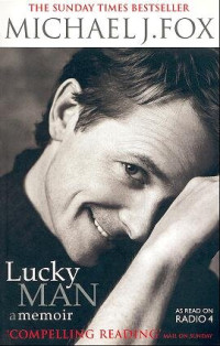Michael J. Fox — Lucky Man: A Memoir