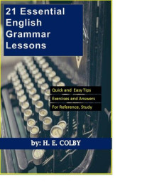 H. E. Colby — 21 Essential English Grammar Lessons