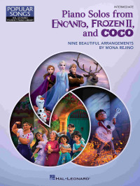 Hal Leonard Corp. — Piano Solos from Encanto, Frozen II, and Coco : Nine Beautiful Intermediate Arrangements by Mona Rejino