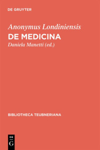 Daniela Manetti — Anonymus Londiniensis De medicina