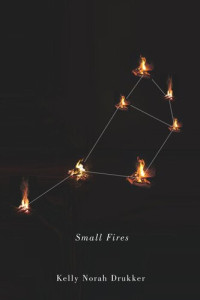 Kelly Norah Drukker — Small Fires