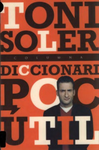 Toni Soler; dibuixos de Pere Virgili. — Diccionari poc útil