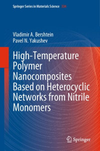 Vladimir A. Bershtein, Pavel N. Yakushev — High-Temperature Polymer Nanocomposites Based on Heterocyclic Networks from Nitrile Monomers