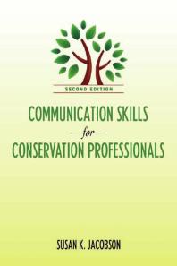 Susan Kay Jacobson — Communication Skills for Conservation Professionals