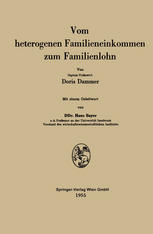 Diplom-Volkswirt Doris Dammer (auth.) — Vom heterogenen Familieneinkommen zum Familienlohn